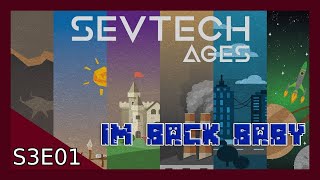 Sevtech Ages S3E1 - Replay - I'm Back Baby! Age 1