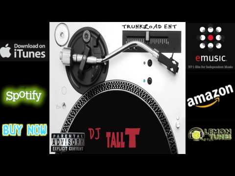 DJ Tall T    Obvious    (Trunkload Entertainment)