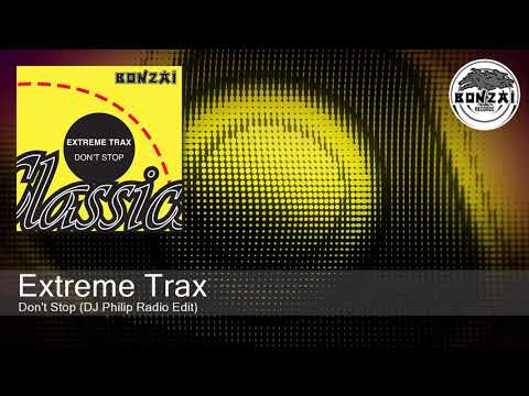 Extreme Trax - Don't Stop (DJ Philip Radio Edit)