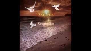 Renegade Wun- Best Friend