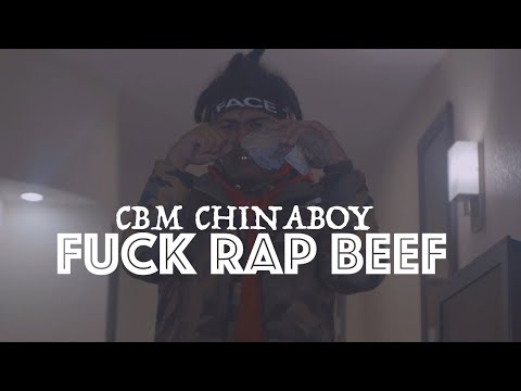 CBM Chinaboy - FUCK RAP BEEF (SHOTby@Dash_tv)