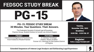 Click to play: PG-15 FedSoc Study Break Study Break: Criminal Investigations & Prosecutions: From Federal to Private Practice