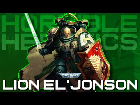 Horrible Heretics: LION EL'JONSON | Warhammer 40k Lore