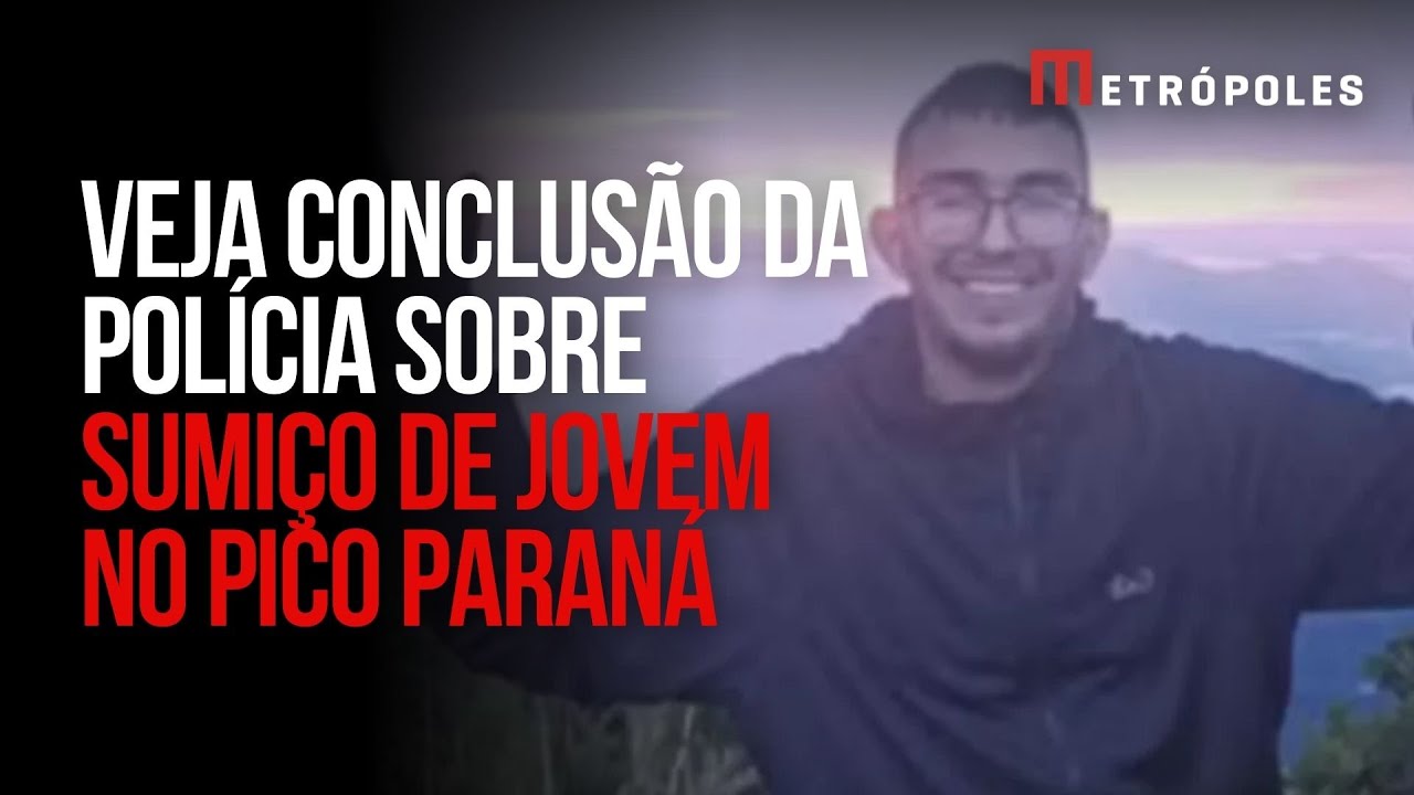 Polícia chega a conclusão sobre caso de jovem que sumiu no Pico Paraná