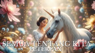 Download lagu SEMUA TENTANG KITA - PETERPAN mp3 Download lagu SEMUA TENTANG KITA - PETERPAN mp3