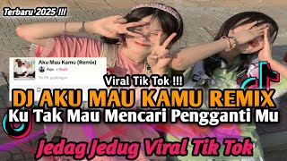 Download lagu DJ KU TAK MAU MENCARI PENGGANTI MU || DJ AKU MAU KAMU REMIX VIRAL TIK TOK TERBARU 2025 ‼️ mp3