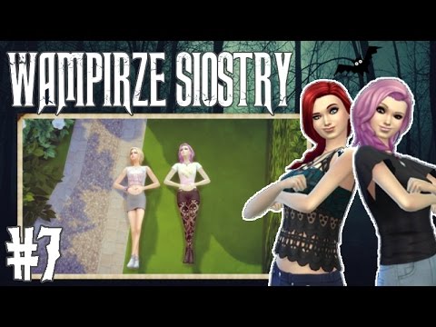 THE SIMS 4 - WAMPIRZE SIOSTRY #7 - Wampiry w pełnym słońcu