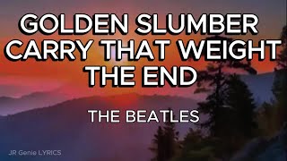 GOLDEN SLUMBER / CARRY THAT WEIGHT / THE END (LYRICS) - Paul McCartney - The Beatles