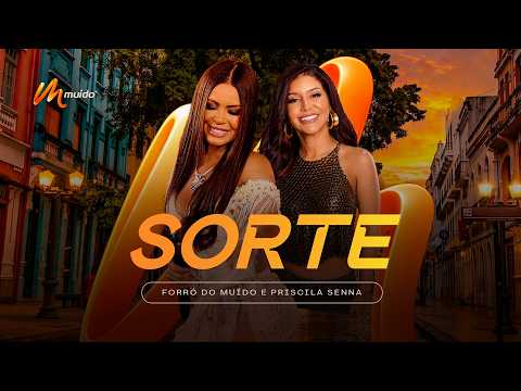 Sorte - Forró do Muído e Priscila Senna - (MUÍDO RAIZ)