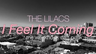 I Feel It Coming - The Weeknd ft. Daft Punk cover (The Lilacs audio)