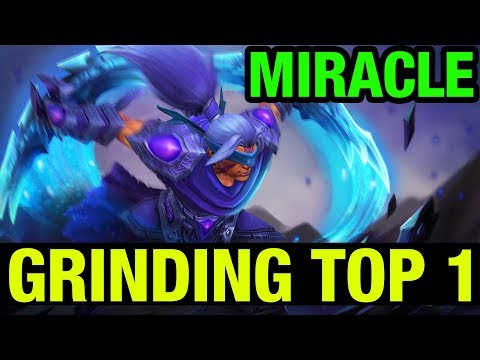 GRINDING TOP 1! - MIRACLE- ANTI-MAGE - Dota 2