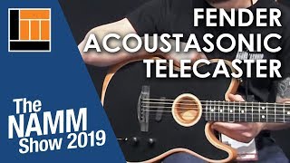 L&M @ NAMM 2019: Fender Acoustasonic Telecaster