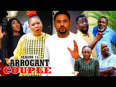 ARROGANT COUPLE (SEASON 11) (NEW MOVIE) - 2021 LATEST NIGERIAN NOLLYWOOD MOVIES