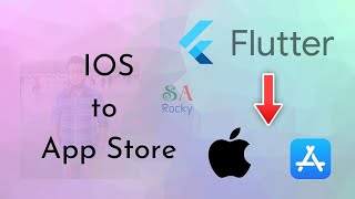 Flutter IOS App Publish To App Store - SaRocky