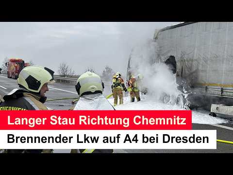 Brennender Lkw auf A4 bei Dresden: Langer Stau Richtung Chemnitz