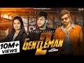 GENTLEMAN 2(OFFICIAL VIDEO )MASOOM SHARMA,HARSH SANDHU,NIDHI SHARMA|RUPA EP| NEW HARYANVI SONG 2023