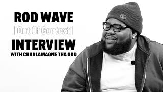 Rod Wave Talks 'Don't Look Down,' Music Saving His Life, Film & Production, Kanye, Grief +More