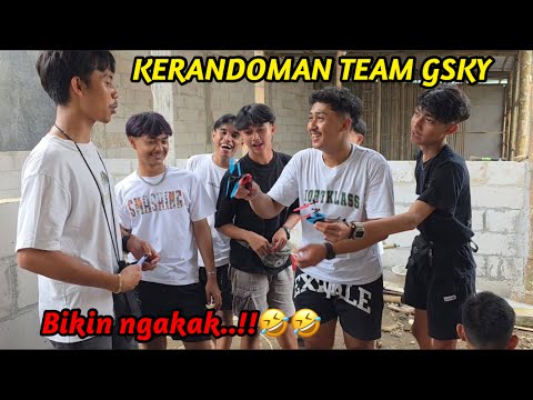KERANDOMAN TEAM GSKY BIKIN NGAKAK🤣🤣