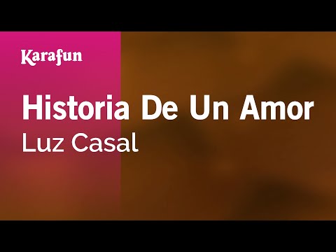 Historia De Un Amor - Luz Casal | Karaoke Version | KaraFun