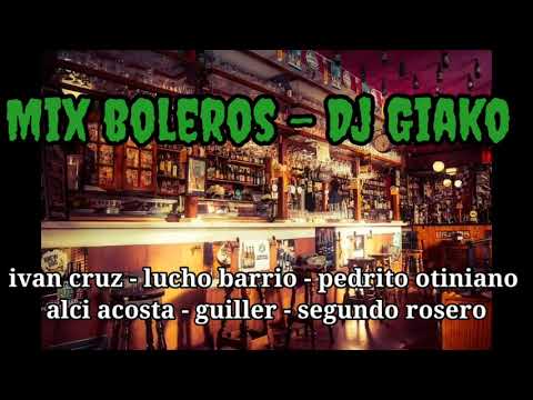 Mix Boleros cantineros - Dj giako