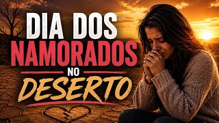 Dia dos Namorados no Deserto !