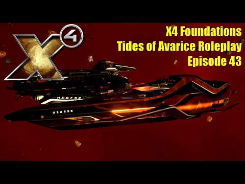 X4: Tides of Avarice Roleplay - Episode 43