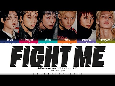Xdinary Heroes 'FIGHT ME' Lyrics (엑스디너리 히어로즈 FIGHT ME 가사) [Color Coded Han_Rom_Eng]