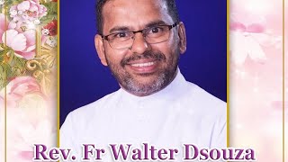 Welcome Rev. Fr Walter Dsouza, The new parish priest of St Sebastian church, Bendur