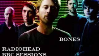 RadioHead - Bones (BBC SESSIONS)