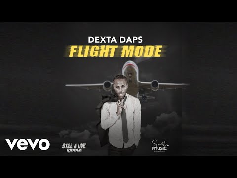 Dexta Daps - Flight Mode (Official Audio)