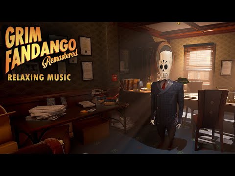 Grim Fandango Remastered Relaxing Music Mix