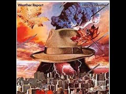 Weather Report - Heavy Weather (Full Album)