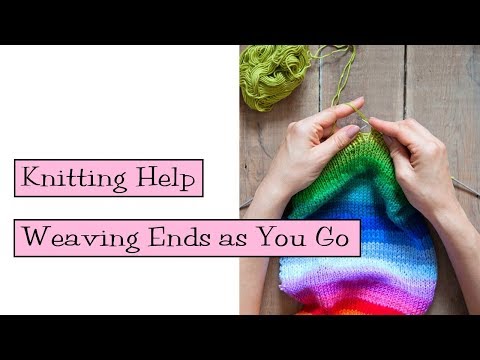 Knitting Help - Weaving Ends as You Go