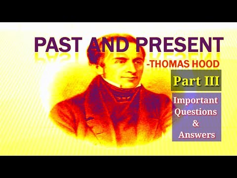 Questions and Answers || Past and Present || Poem || Thomas Hood || Part III