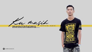Download lagu Omhand V - Ku Masih Mencintaimu mp3 Download lagu Omhand V - Ku Masih Mencintaimu mp3