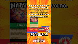 Scandalo in Disney Lorcana