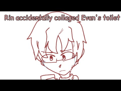 [OC] Rin accidentally clogged Evan's toilet