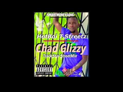 HotBoi T.Streetz - In The Name Of Chad Glizzy (audio)