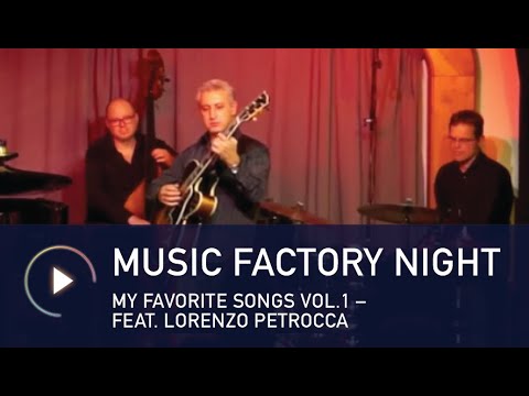 Music Factory Night - My favorite songs Vol.1 - feat. Lorenzo Petrocca