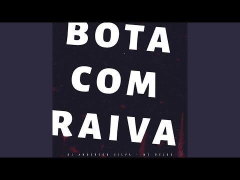 BOTA COM RAIVA