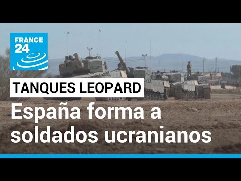 España prepara a 55 soldados ucranianos en el uso del tanque Leopard 2A4 • FRANCE 24 Español