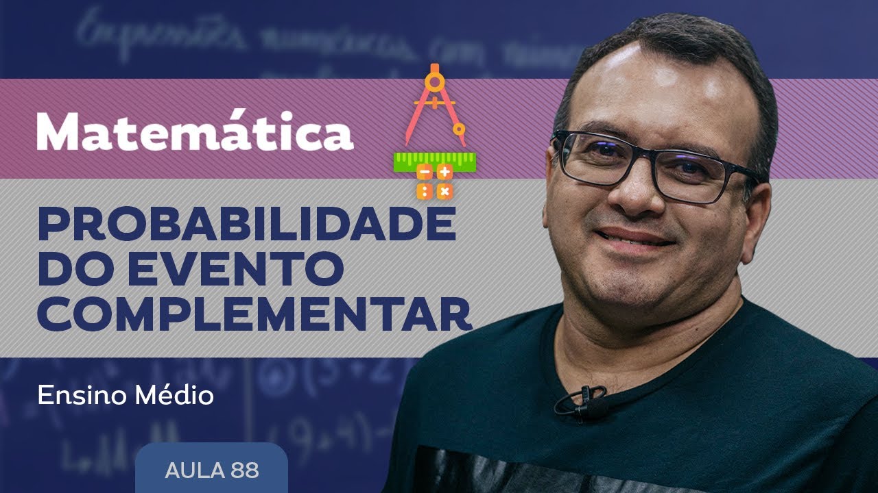 Probabilidade do evento complementar - Matemática - Ensino Médio