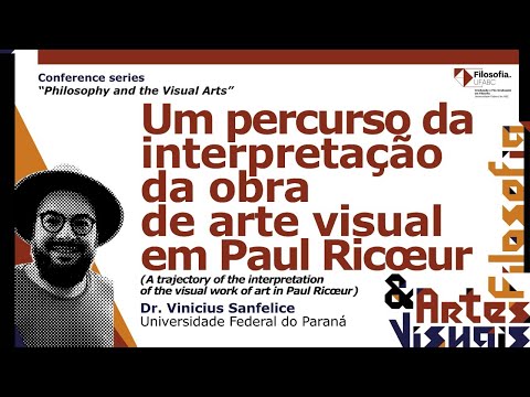 Um percurso da interpretação da obra de arte visual em Paul Ricœur - Dr. Vinicius Sanfelice