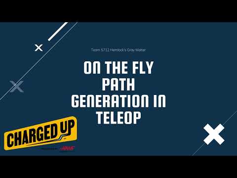 #2023 #chargedup #first | 2023 FRC | On the Fly Path Generation in Teleop | Team 5712