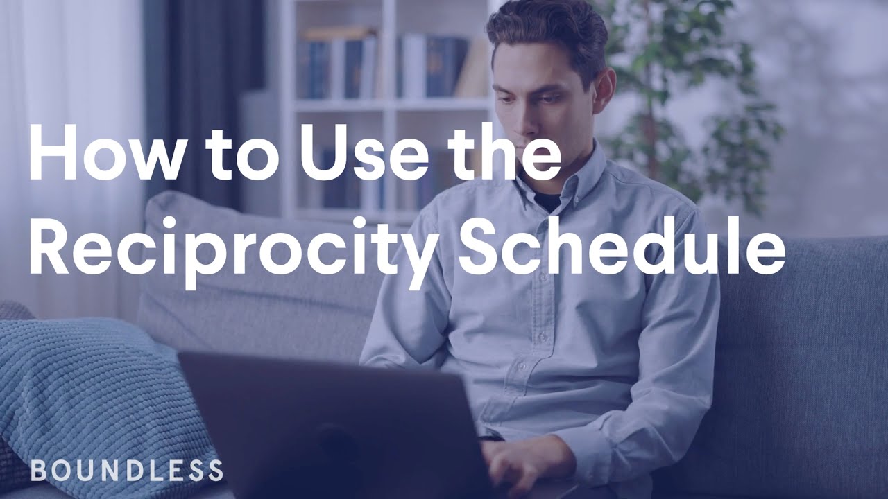How to Use the Reciprocity Schedule