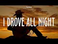 Roy Orbison ~ I Drove All Night # lyrics