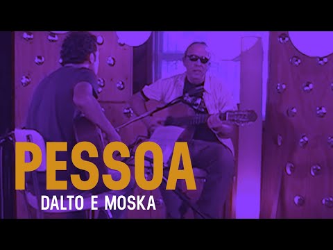 Dalto e Moska - Pessoa | Zoombido