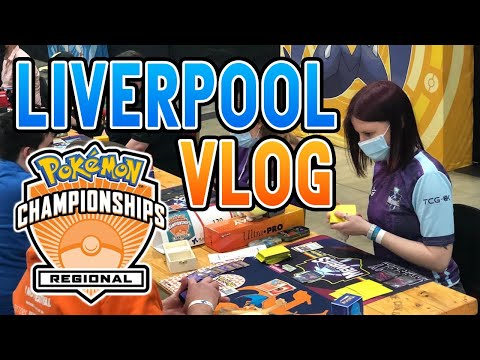 POKÉMON LIVERPOOL REGIONALS 2022 VLOG!