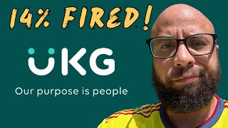 UKG Layoffs..from former employee (Ultimate Kronos Group)