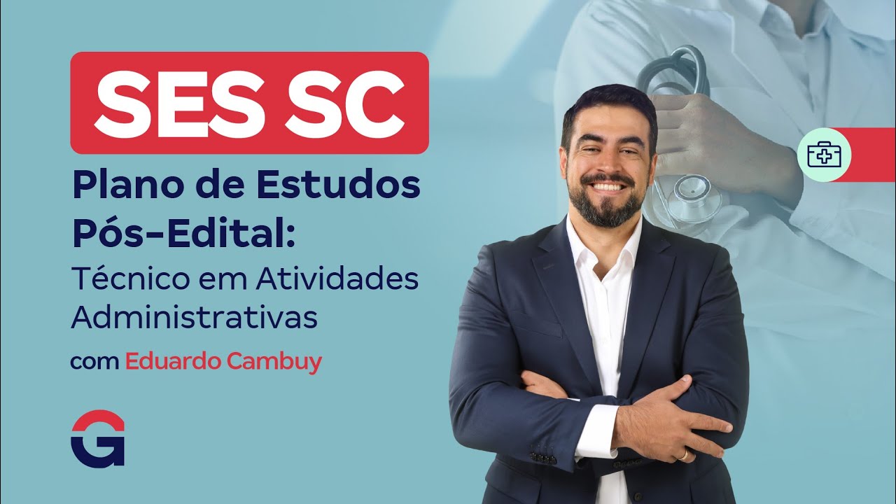 Concurso SES SC | Plano de Estudos Pós-Edital: Técnico em Atividades Administrativas